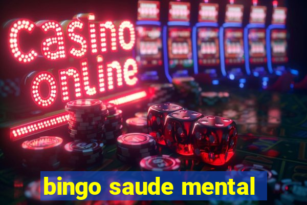 bingo saude mental